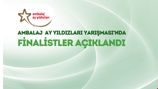 Ambalaj Ay Yıldızları yarışmasında  finalistler belli oldu